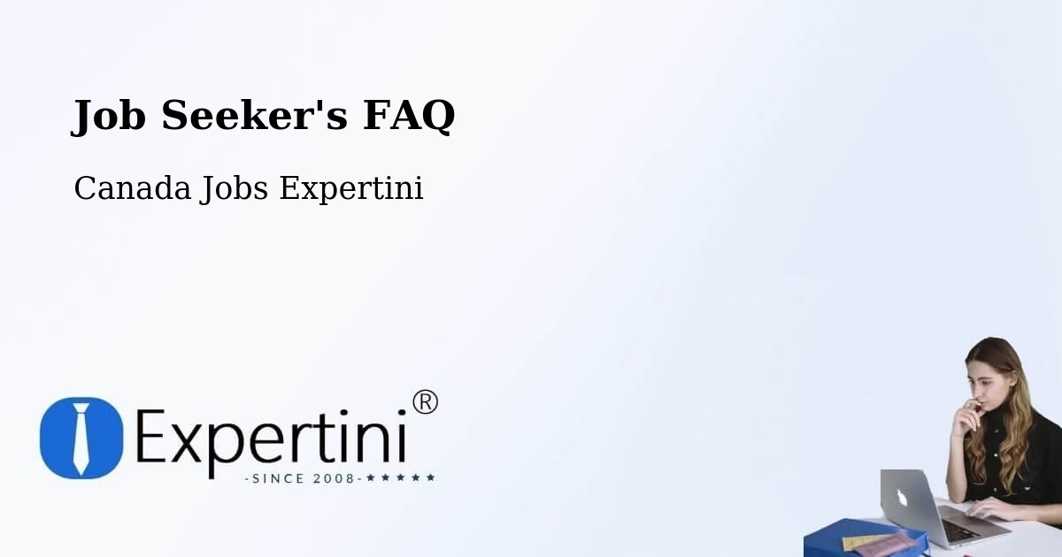 Job Seeker FAQ – Mission - Canada Jobs Expertini